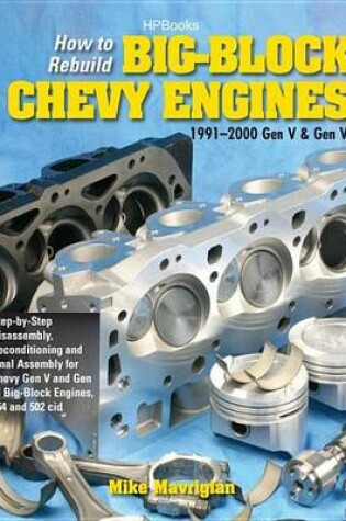 Cover of How to Rebuild Big-Block Chevy Engines, 1991-2000 Gen V & Gen VI Hp1550