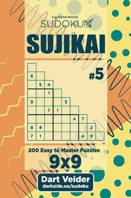 Book cover for Sudoku Sujikai - 200 Easy to Master Puzzles (Volume 5)