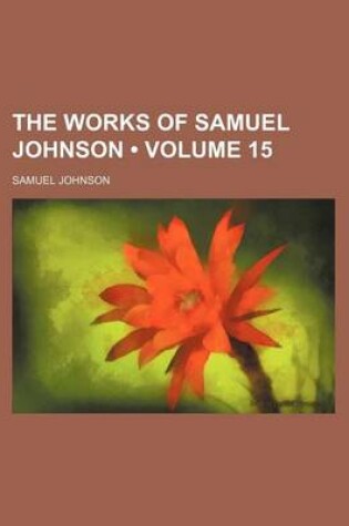 Cover of The Works of Samuel Johnson (Volume 15)