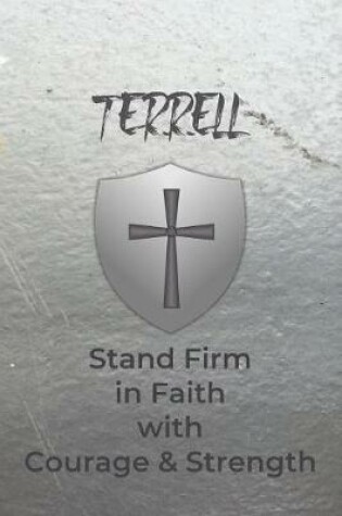 Cover of Terrell Stand Firm in Faith with Courage & Strength