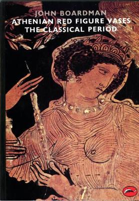 Book cover for Athenian Red Figure Vases: The Classical Period