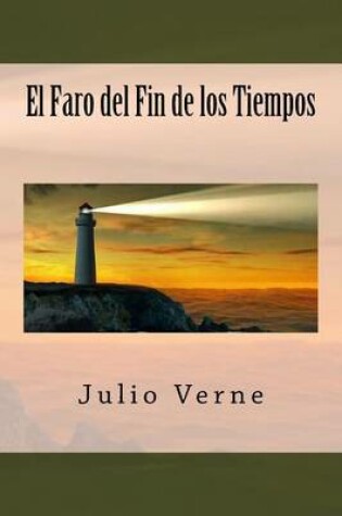 Cover of El Faro del Fin de Los Tiempos