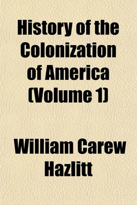 Book cover for History of the Colonization of America (Volume 1)