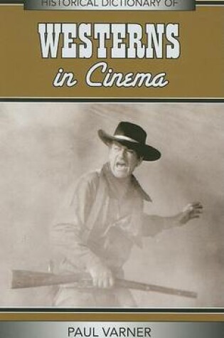 Cover of Historical Dictionary of Westerns in Cinema