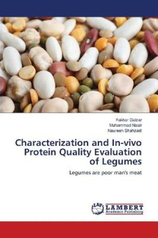 Cover of Characterization and In-vivo Protein Quality Evaluation of Legumes