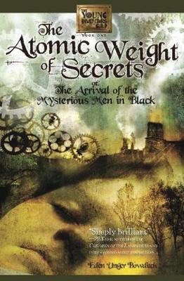 Book cover for Atomic Weight of Secrets or the Arrival of the Mysterious Men in Black