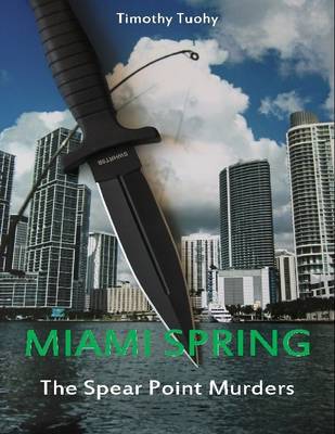 Book cover for Miami Spring - The Spear Point Murders