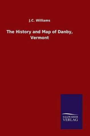 Cover of The History and Map of Danby, Vermont