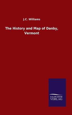 Book cover for The History and Map of Danby, Vermont