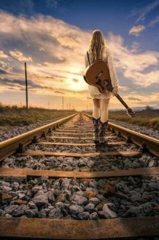 Cover of Girl with a Guitar on the Railroad Tracks Journal