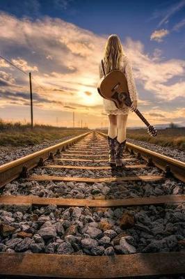 Book cover for Girl with a Guitar on the Railroad Tracks Journal