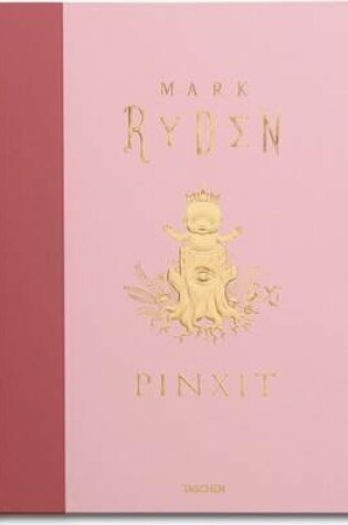 Cover of Mark Ryden, Pinxit