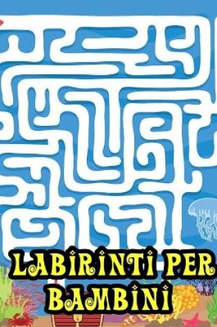 Cover of Labirinti per bambini