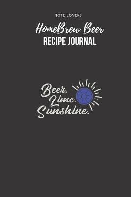 Book cover for Beer . Lime . Sunshine - Homebrew Beer Recipe Journal