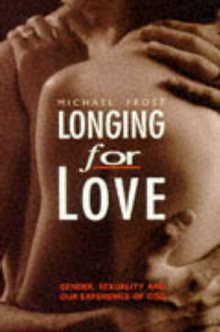 Cover of Longing for Love: Gender, Sexuality and Our Experience of God