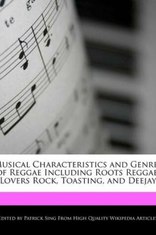 Cover of Musical Characteristics and Genres of Reggae Including Roots Reggae, Lovers Rock, Toasting, and Deejay