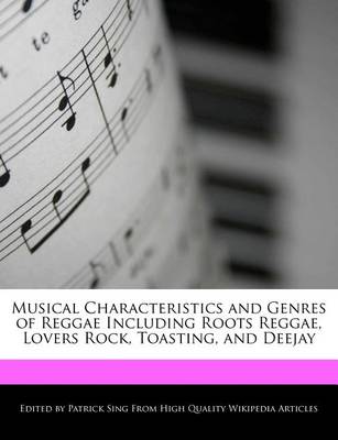 Book cover for Musical Characteristics and Genres of Reggae Including Roots Reggae, Lovers Rock, Toasting, and Deejay