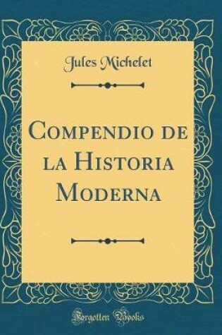 Cover of Compendio de la Historia Moderna (Classic Reprint)