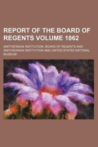 Cover of Report of the Board of Regents Volume 1862