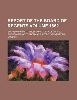 Book cover for Report of the Board of Regents Volume 1862