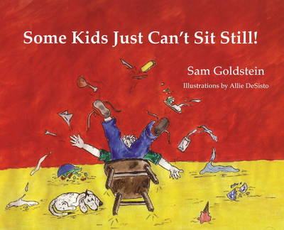 Book cover for Some Kids Just Can't Sit Still!