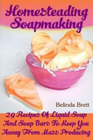 Cover of Homesteading Soapmaking