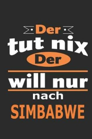 Cover of Der tut nix Der will nur nach Simbabwe