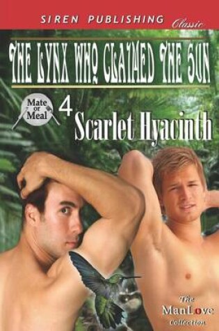 Cover of The Lynx Who Claimed the Sun [Mate or Meal 4] (Siren Publishing Classic Manlove)