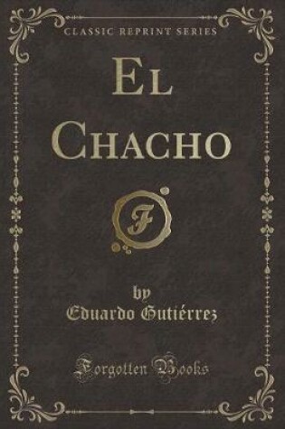 Cover of El Chacho (Classic Reprint)