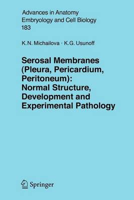 Cover of Serosal Membranes (Pleura, Pericardium, Peritoneum): Normal Structure, Development and Experimental Pathology