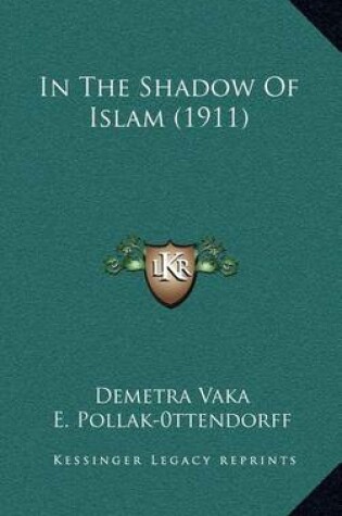 Cover of In the Shadow of Islam (1911)