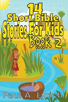 Book cover for 14 Short Bible Stories For Kids