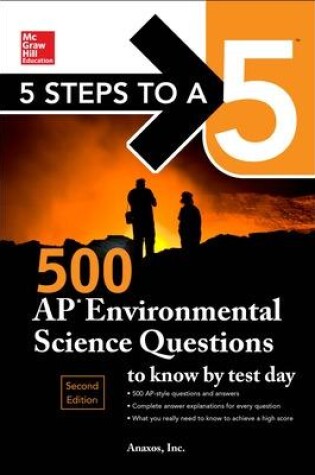 Cover of 5 Steps to a 5: 500 AP Environmental Science Questions to Know by Test Day, Second Edition