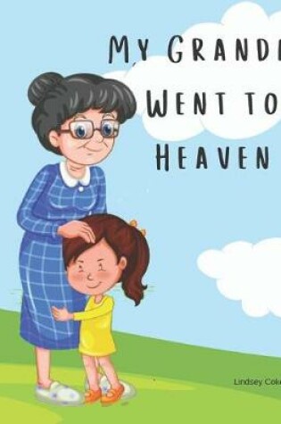 Cover of My Grandma Went to Heaven