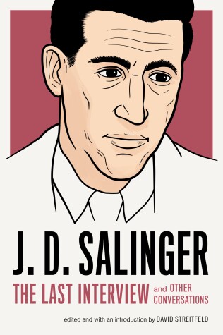 Book cover for J.d. Salinger: The Last Interview