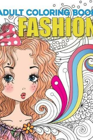 Cover of Adult Coloring Book Fashion