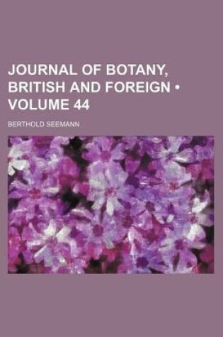 Cover of Journal of Botany, British and Foreign (Volume 44)