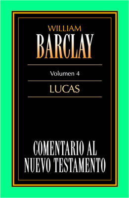 Book cover for Comentario Al N.T. Vol. 04 - Lucas