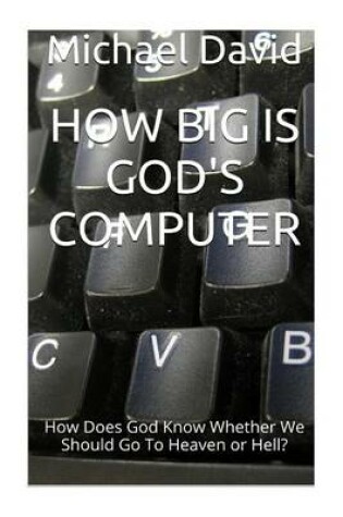 Cover of How Big Is God's Computer?