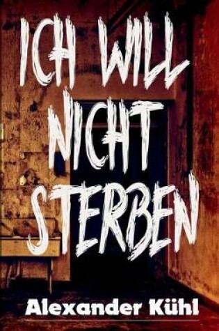 Cover of Ich will nicht sterben