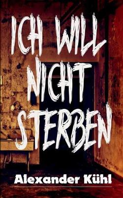 Book cover for Ich will nicht sterben