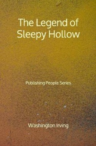 Cover of The Legend of Sleepy Hollow - Publishing People Series