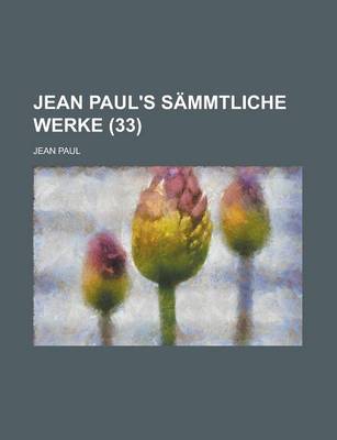 Book cover for Jean Paul's Sammtliche Werke (33)