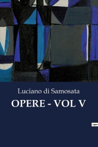 Cover of Opere - Vol V