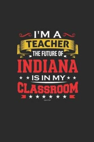 Cover of The Future of Indiana is in My Classroom