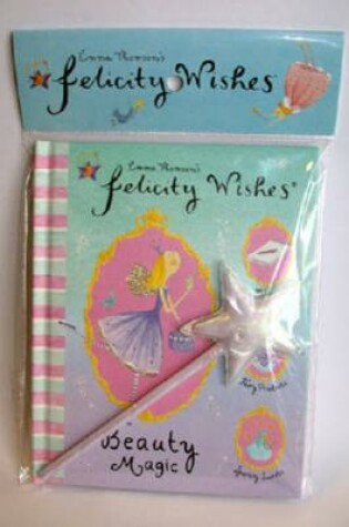 Cover of Felicity Wishes: Beauty Magic