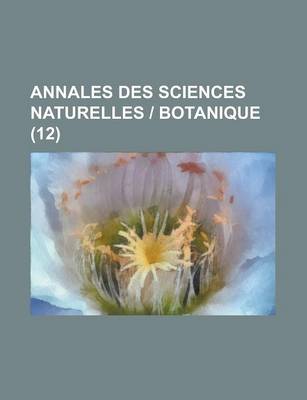 Book cover for Annales Des Sciences Naturelles - Botanique (12)