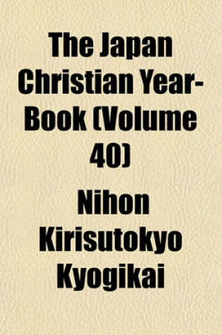 Cover of The Japan Christian Year-Book (Volume 40)