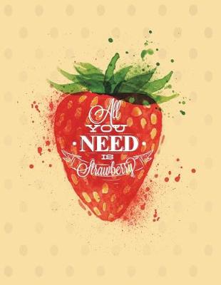 Book cover for All you need is strawberry