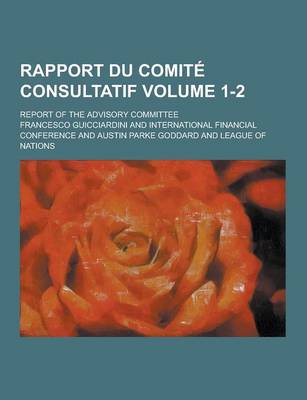 Book cover for Rapport Du Comite Consultatif; Report of the Advisory Committee Volume 1-2